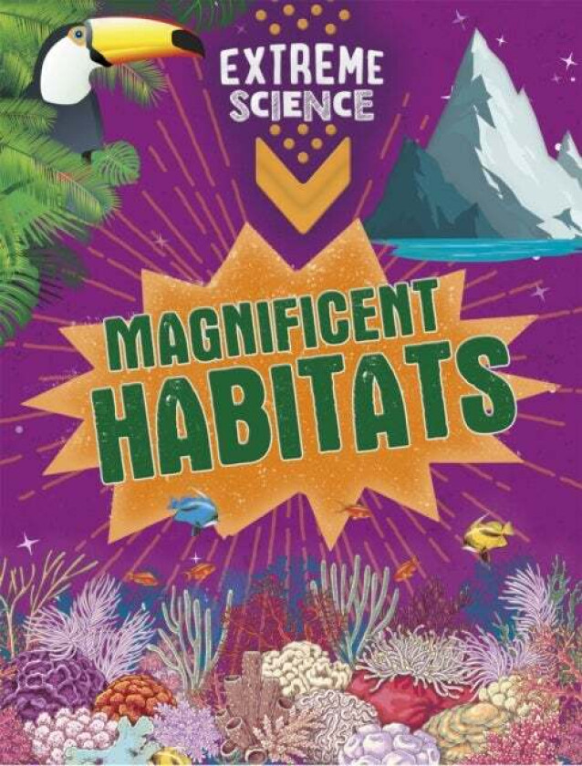 Extreme Science: Magnificent Habitats av Rob Colson, Jon Richards