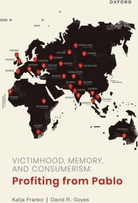 Victimhood, Memory, and Consumerism av Katja (Professor of Criminology Professor of Criminology University of Oslo) Franko, David R. (Researcher Resea