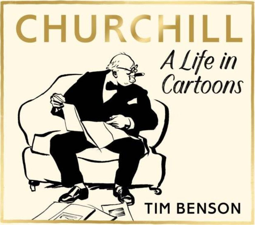 Churchill: A Life In Cartoons Av Tim Benson