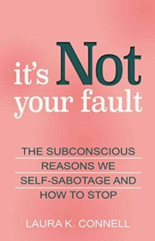 It's Not Your Fault av Laura K. Connell