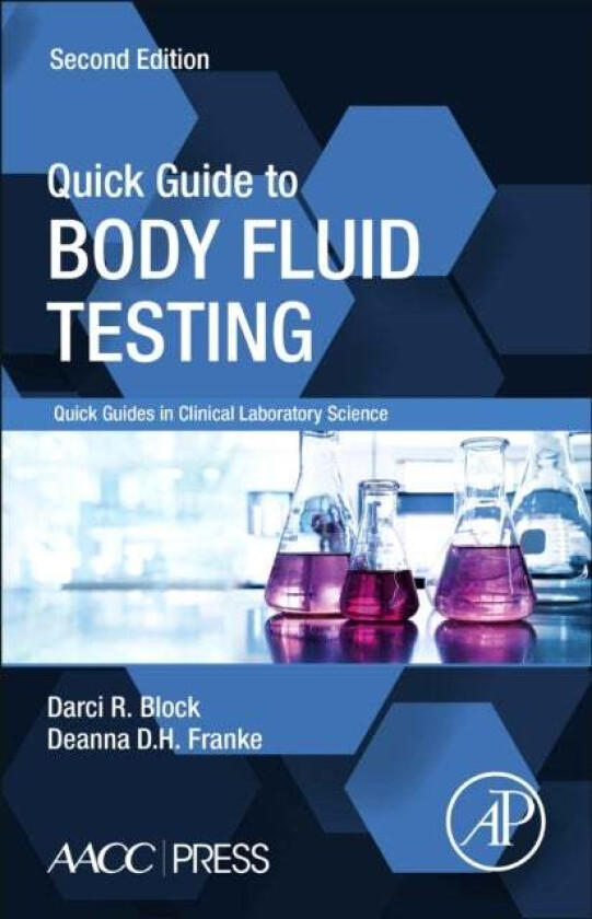 Quick Guide to Body Fluid Testing av Darci R. (Director Department of Laboratory Medicine and Pathology Mayo Clinic USA) Block, Deanna D.H. (Director