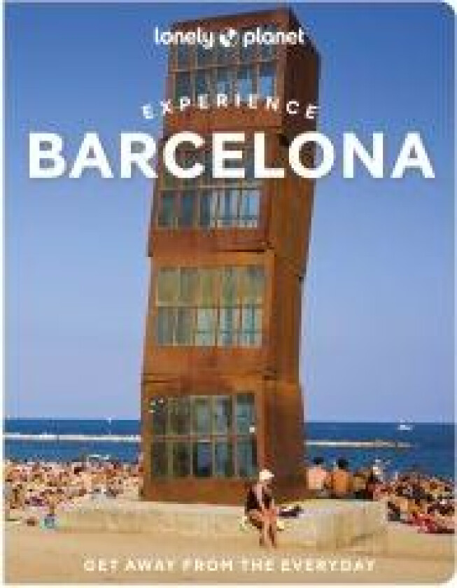 Lonely Planet Experience Barcelona av Lonely Planet, Soledad Abella, Mireia Font, Kyoko Kawaguchi, Joan Torres