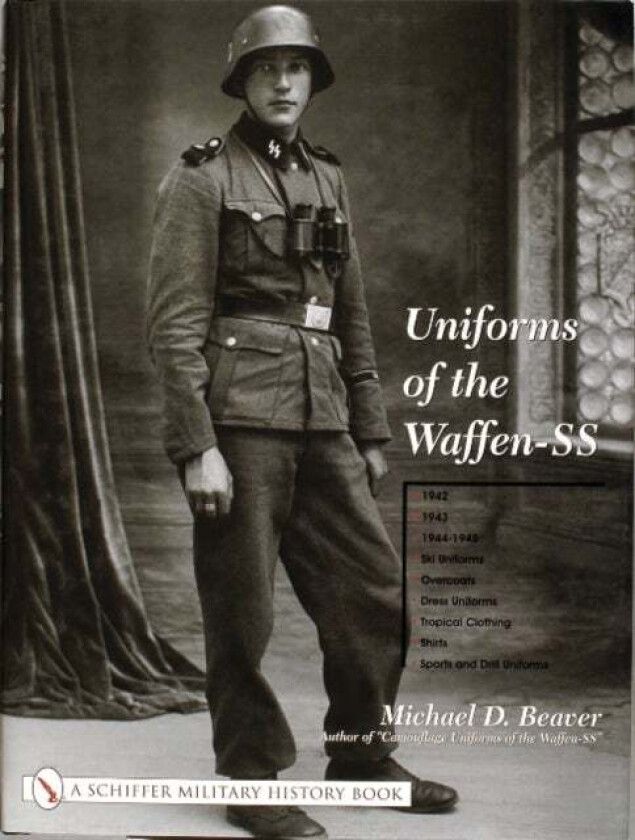 Uniforms of the Waffen-SS av Michael D. Beaver
