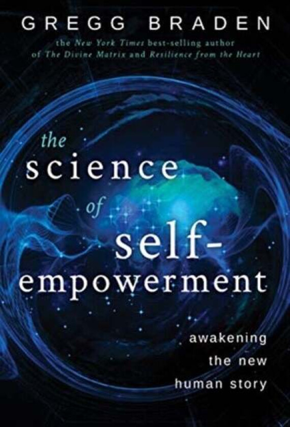 The Science of Self-Empowerment av Gregg Braden