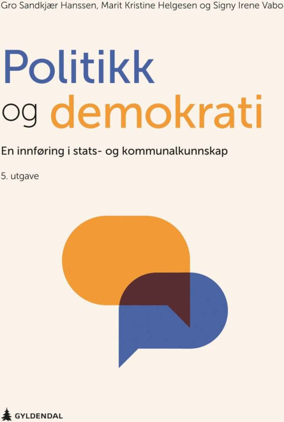 Politikk Og Demokrati Av Gro Sandkjær Hanssen, Marit Kristine Helgesen, Signy Irene Vabo