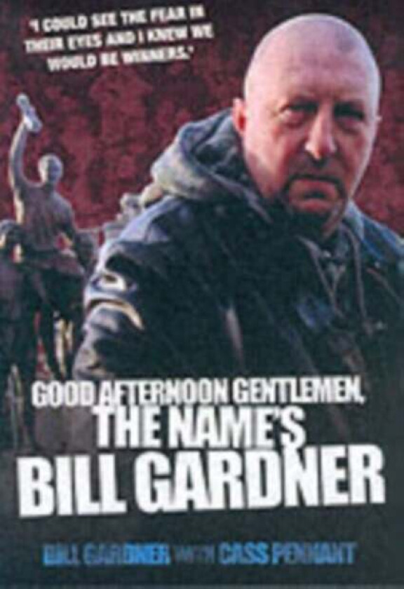 Good Afternoon, Gentlemen, the Name's Bill Gardner av Bill Gardner, Cass Pennant