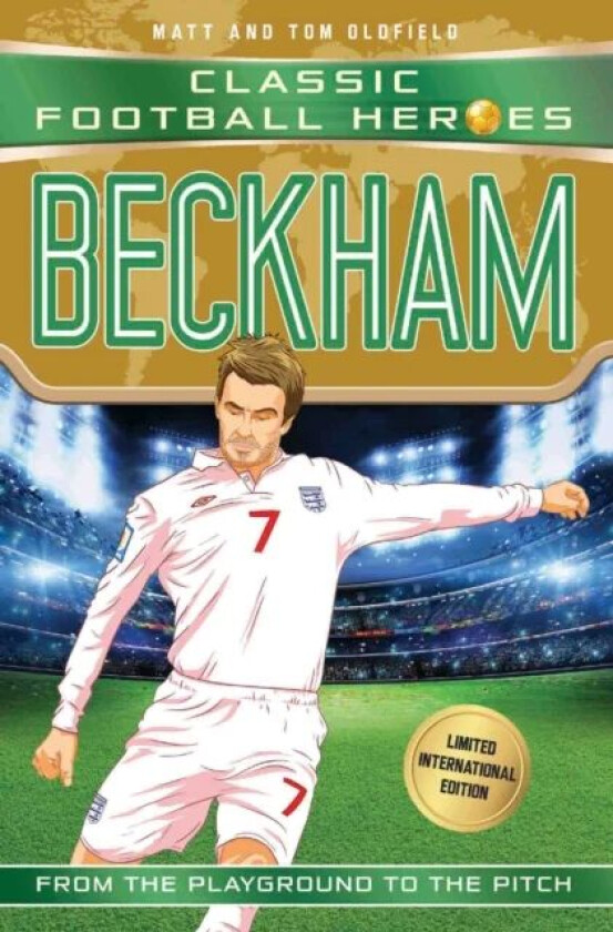 Beckham (Classic Football Heroes - Limited International Edition) av Matt & Tom Oldfield