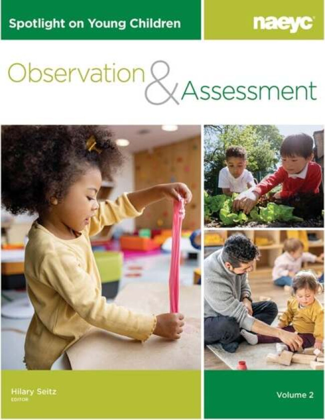 Spotlight On Young Children: Observation And Assessment, Volume 2