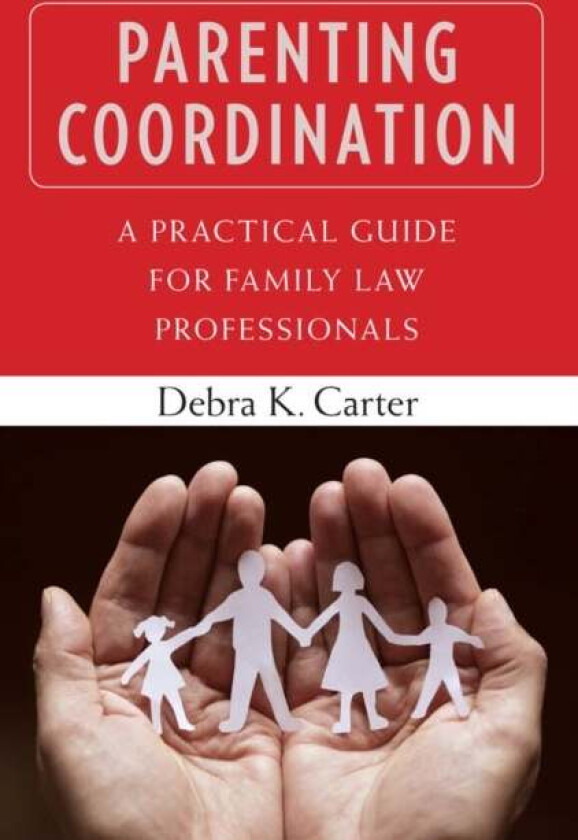 Parenting Coordination Av Debra K. Carter