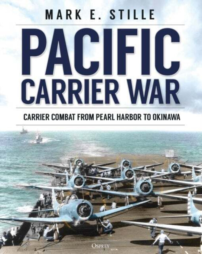 Pacific Carrier War av Mark Stille