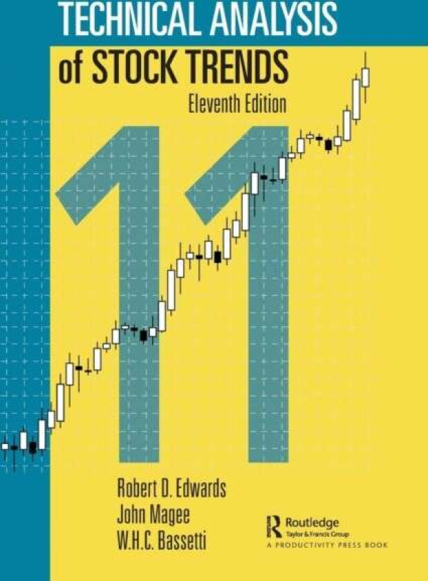 Technical Analysis of Stock Trends av Robert D. Edwards, John (Consultant Chicago Illinois USA) Magee, W.H.C. (Golden Gate University San Francisco US