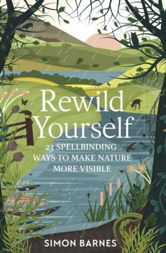 Rewild Yourself av Simon Barnes