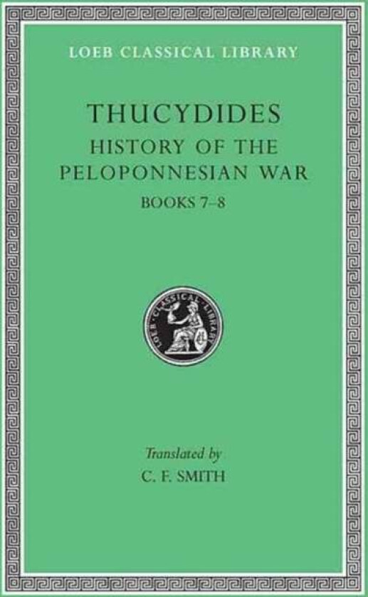 History of the Peloponnesian War, Volume IV av Thucydides