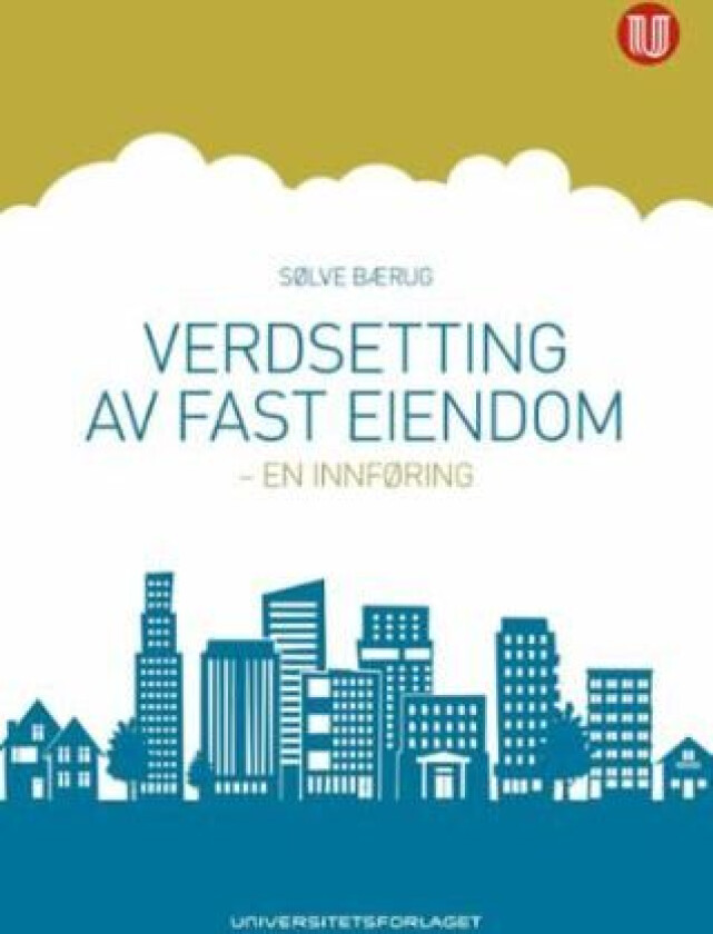 Verdsetting av fast eiendom av Sølve Bærug