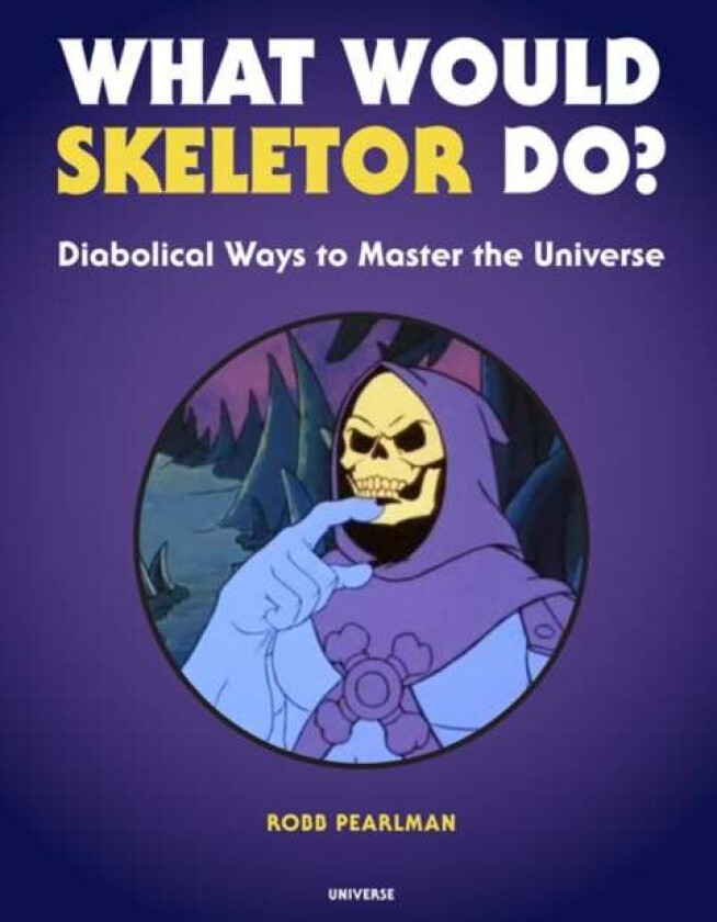 What Would Skeletor Do? av Robb Pearlman