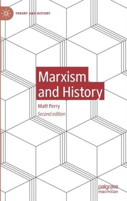 Marxism and History av Matt Perry