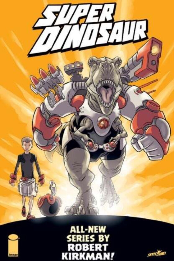 Super Dinosaur Volume 1 av Robert Kirkman