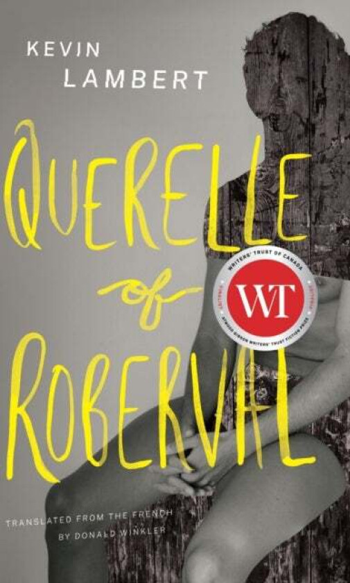 Querelle of Roberval av Kevin Lambert