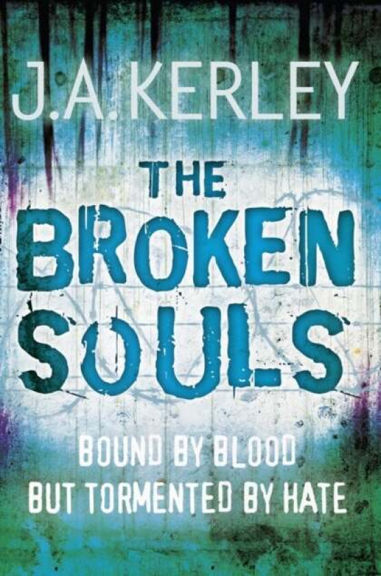 The Broken Souls av J. A. Kerley