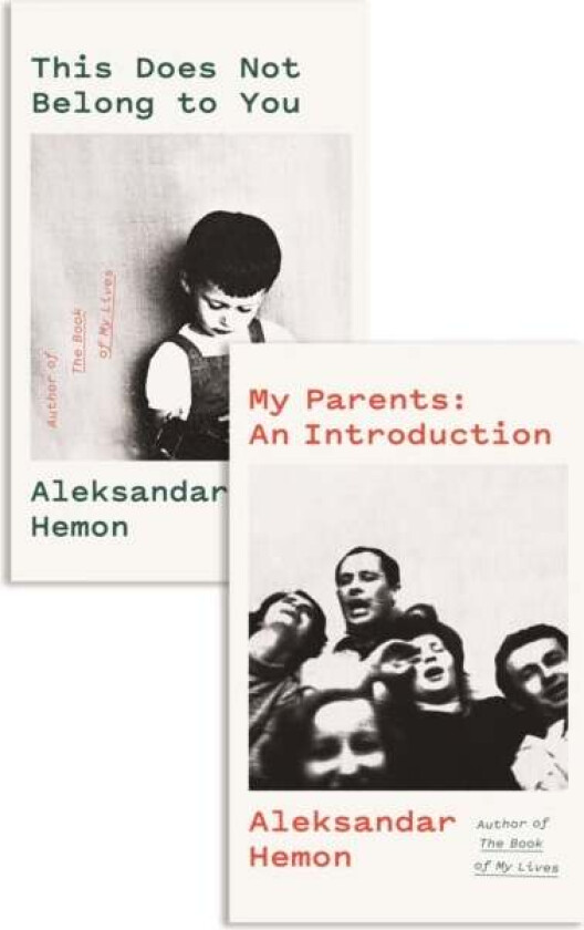 My Parents: An Introduction / This Does Not Belong to You av Aleksandar Hemon