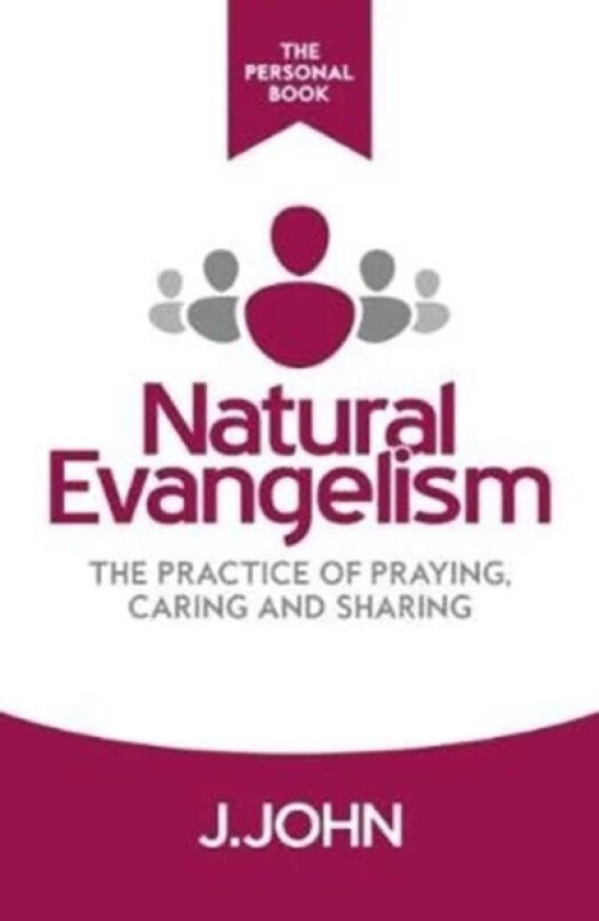 Natural Evangelism The Personal Book av J. John