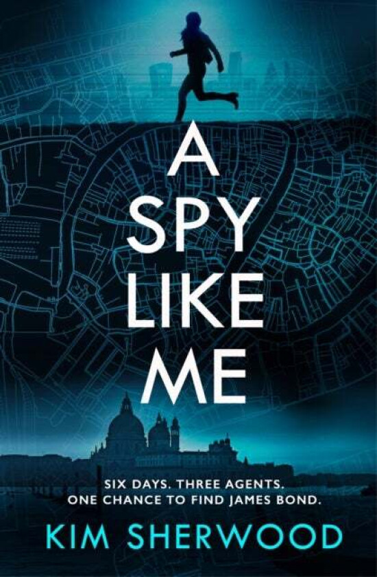 A Spy Like Me av Kim Sherwood