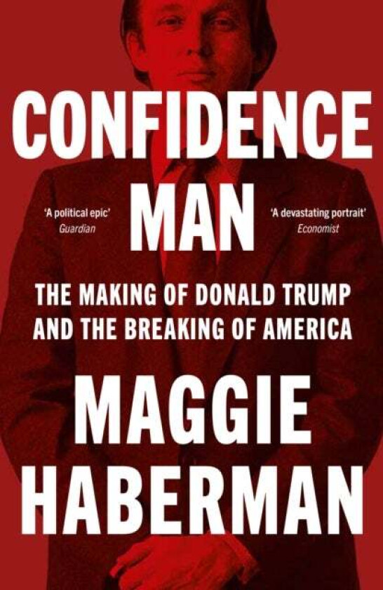 Confidence Man Av Maggie Haberman