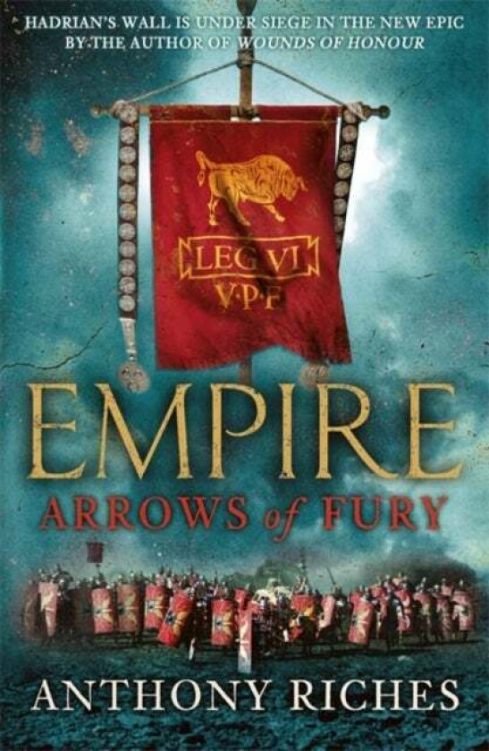 Arrows of Fury: Empire II av Anthony Riches