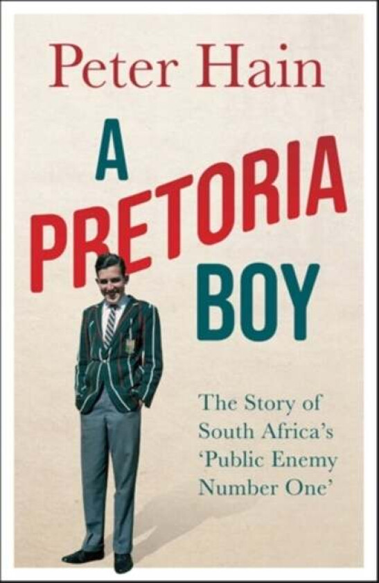 A Pretoria Boy av Peter Hain