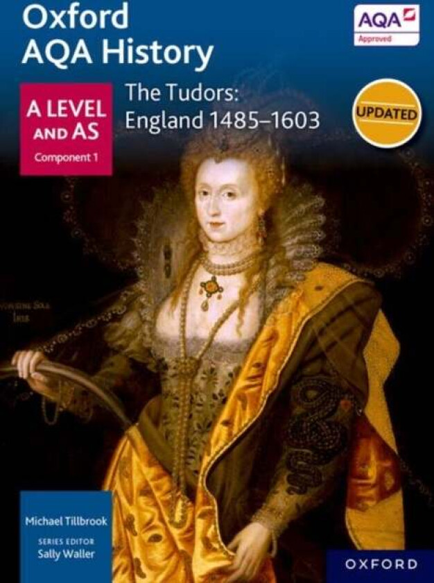 Oxford AQA History for A Level: The Tudors: England 1485-1603 av Michael Tillbrook