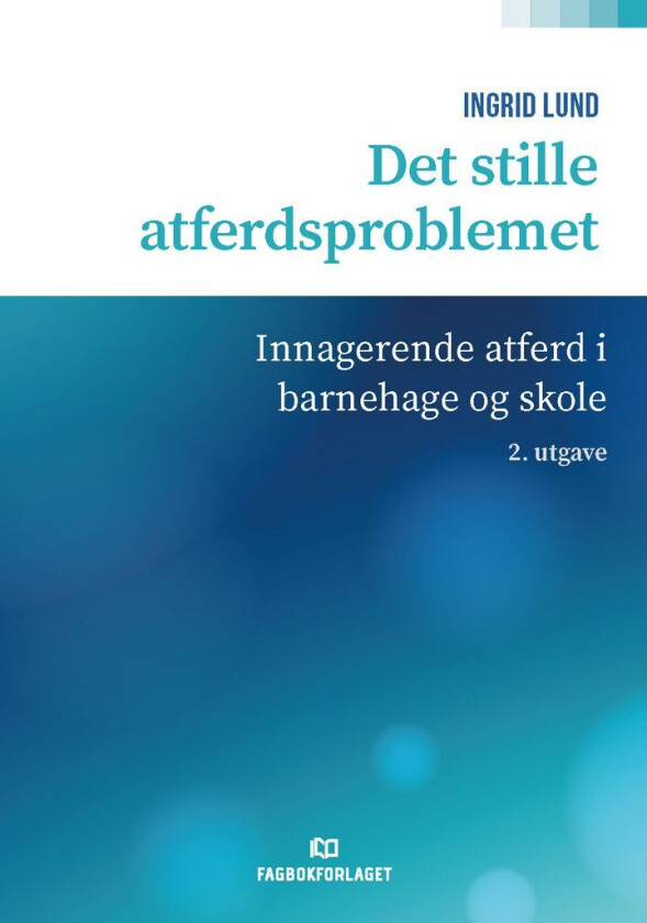 Det Stille Atferdsproblemet Av Ingrid Lund