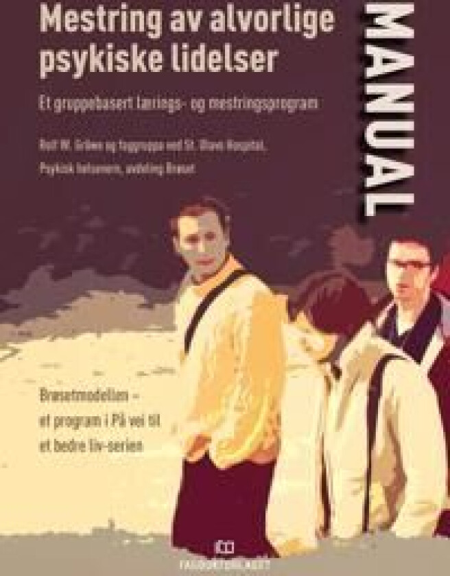 Mestring av alvorlige psykiske lidelser av Rolf W. Gråwe