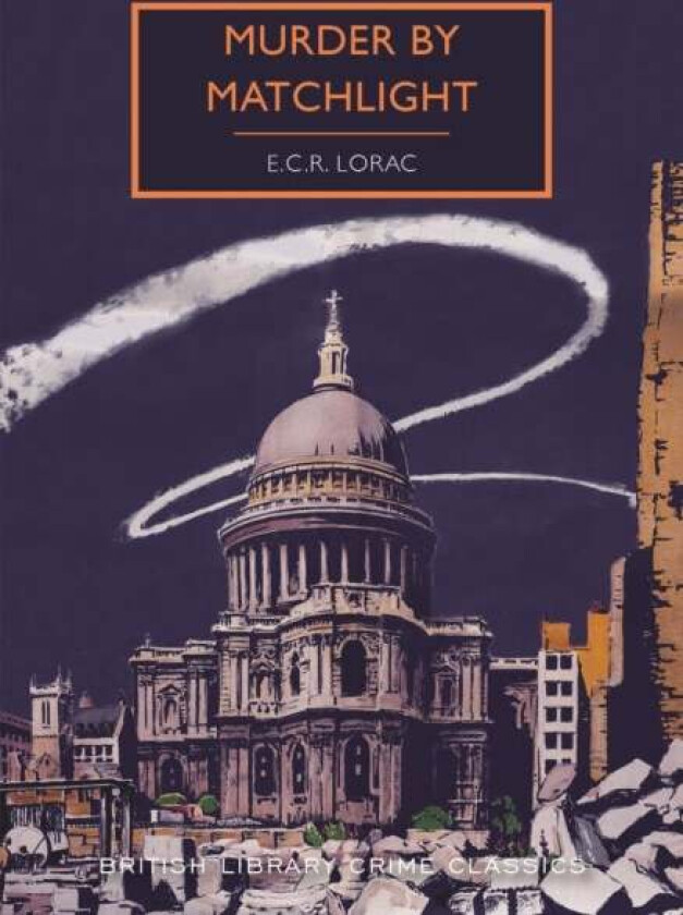 Murder by Matchlight av E. C. R. Lorac