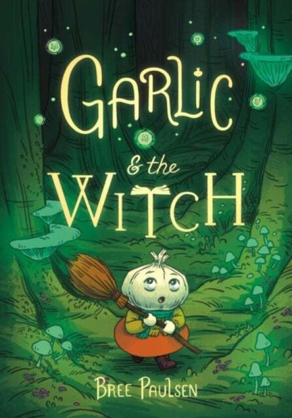 Garlic and the Witch av Bree Paulsen