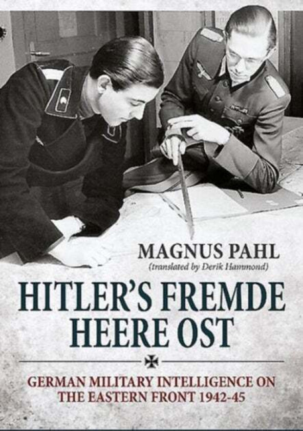 Hitler'S Fremde Heere Ost av Magnus Pahl