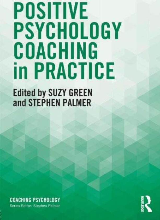 Positive Psychology Coaching in Practice