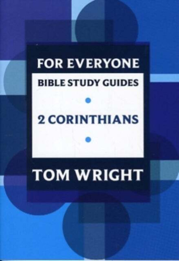 For Everyone Bible Study Guide: 2 Corinthians av Tom Wright