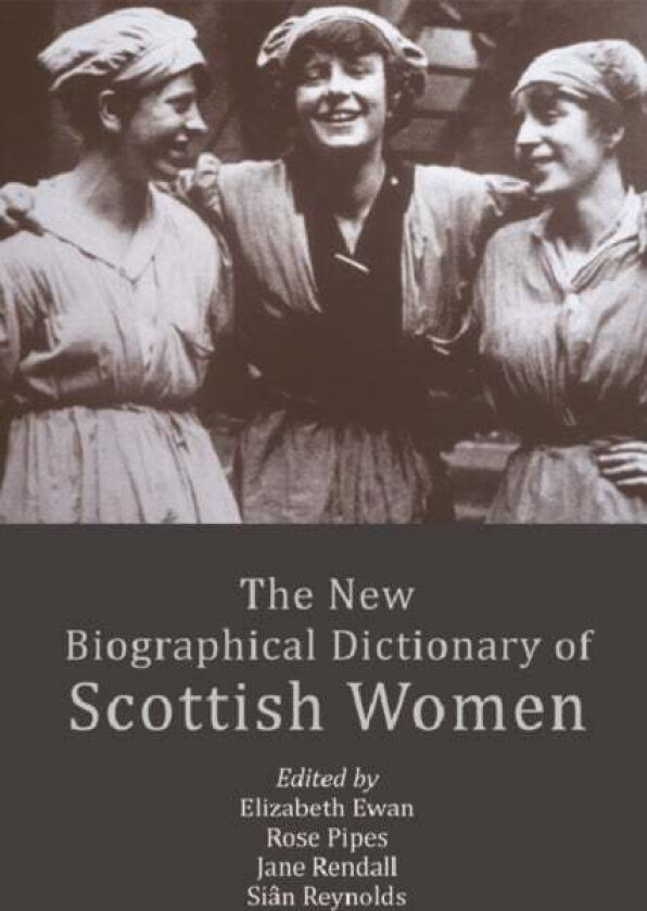 The New Biographical Dictionary of Scottish Women