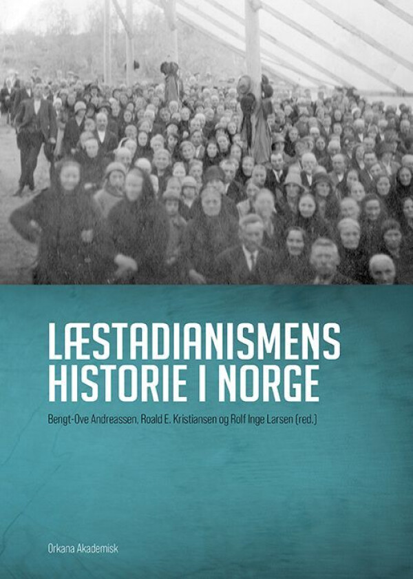 Læstadianismens historie i Norge av R. E. B.-O. Andreassen, R.I. Larsen Kristiansen