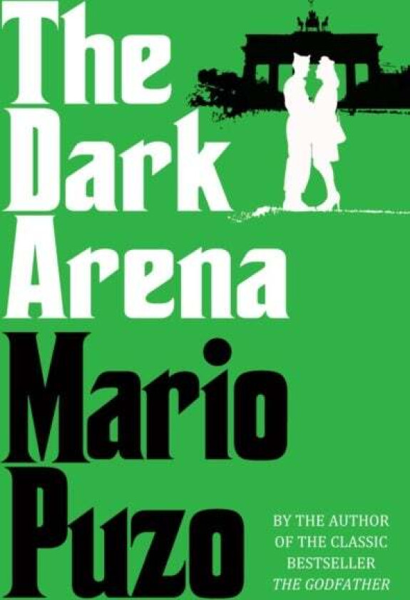 The Dark Arena av Mario Puzo