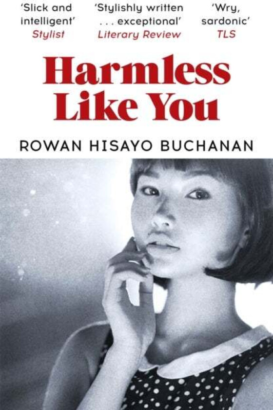 Harmless Like You av Rowan Hisayo Buchanan