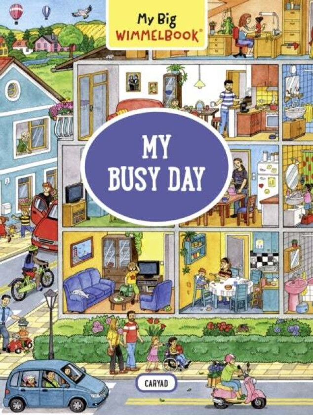 My Big Wimmelbook: My Busy Day av Caryad