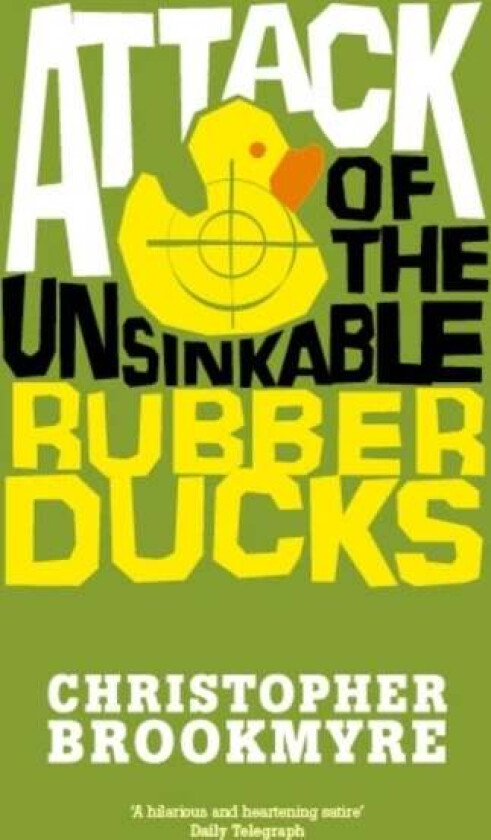 Attack Of The Unsinkable Rubber Ducks av Christopher Brookmyre