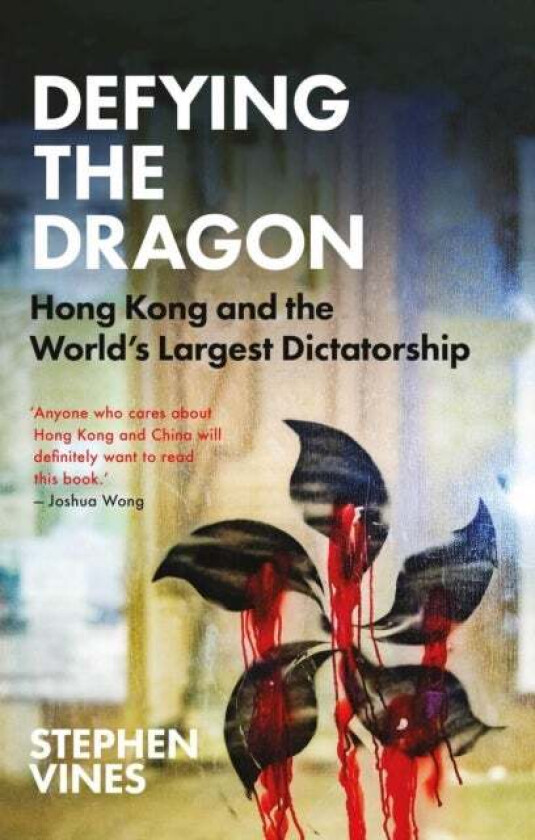 Defying the Dragon av Stephen Vines