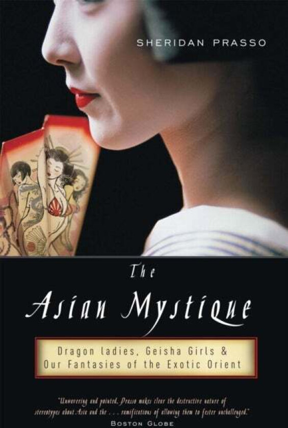 The Asian Mystique av Sheridan Prasso