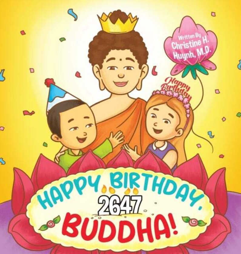 Happy Birthday, Buddha! Av Christine H M D Huynh