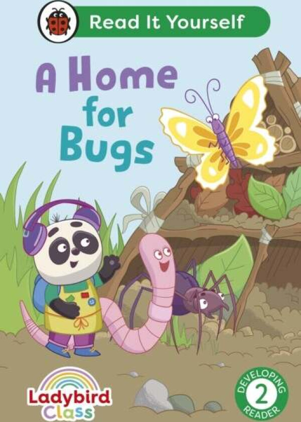 Ladybird Class A Home For Bugs: Read It Yourself - Level 2 Developing Reader Av Ladybird