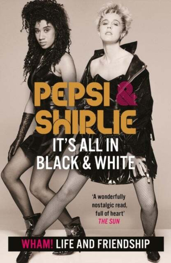 Pepsi & Shirlie - It's All in Black and White av Pepsi Demacque-Crockett, Shirlie Kemp