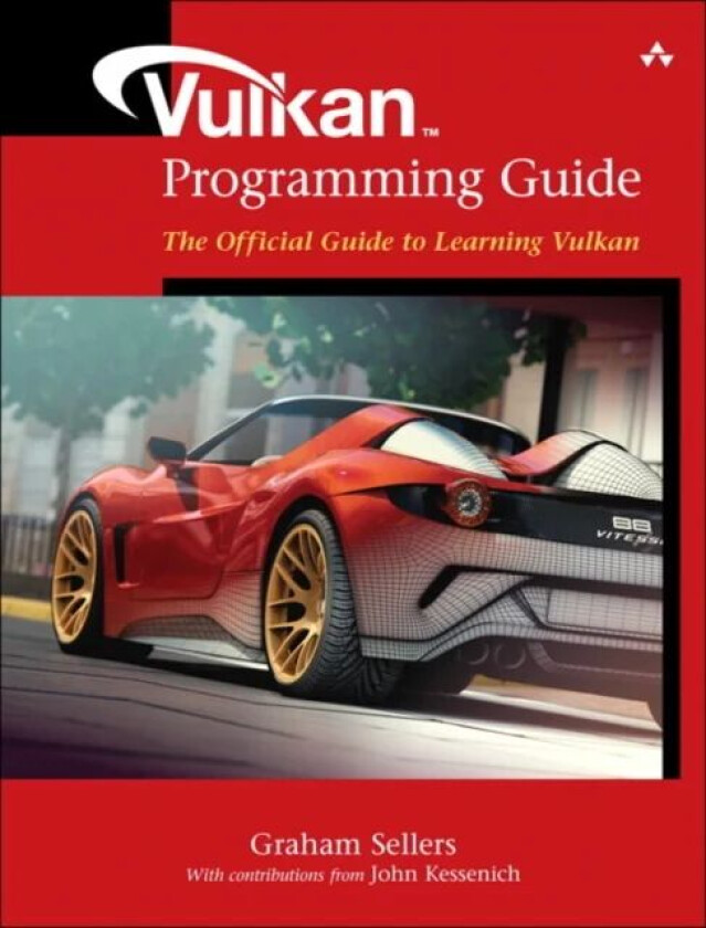 Vulkan Programming Guide av Graham Sellers, John Kessenich