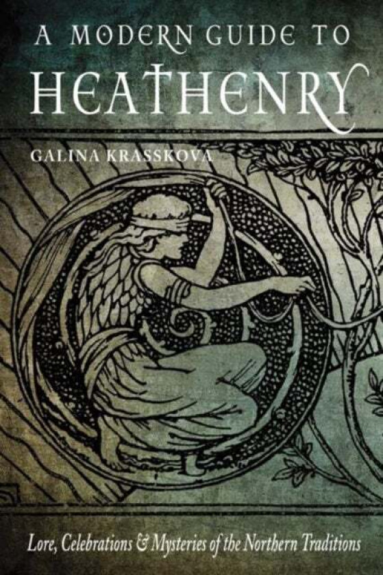 A Modern Guide to Heathenry av Galina (Galina Krasskova) Krasskova